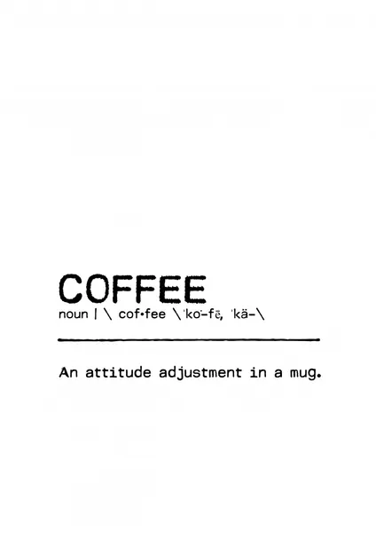 Coffee Definition Attitude Adjustment by Orara Studio