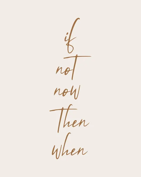 If Not Now Then When by KsanaKalpa
