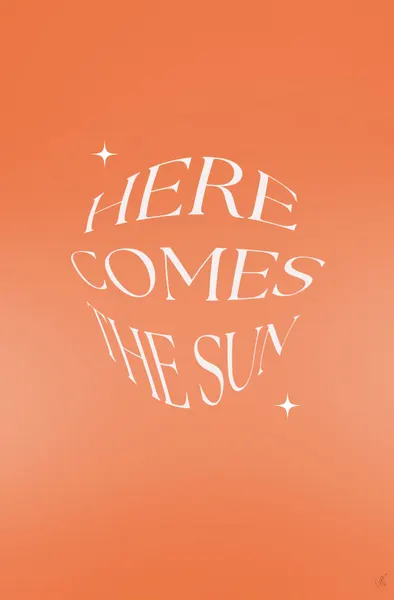 Here Comes The Sun by Anne-Marie Volfova