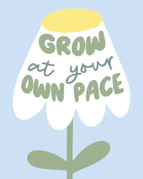 Grow At Your Own Pace by KsanaKalpa