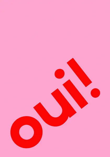 Oui in Bold Letters by Athene Fritsch