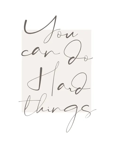 You Can Do Hard Things by KsanaKalpa