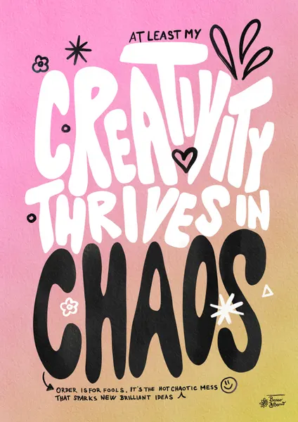 Creative Chaos Quote by Baroo Bloom