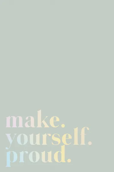 Make Yourself Proud Quote Mint and Gradient by uplusmestudio