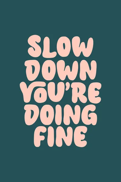Slow Down Doing Fine by Brett Wilson