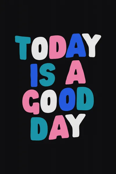Today Is A Good Day by Brett Wilson