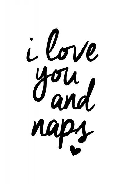 Love You And Naps by Brett Wilson