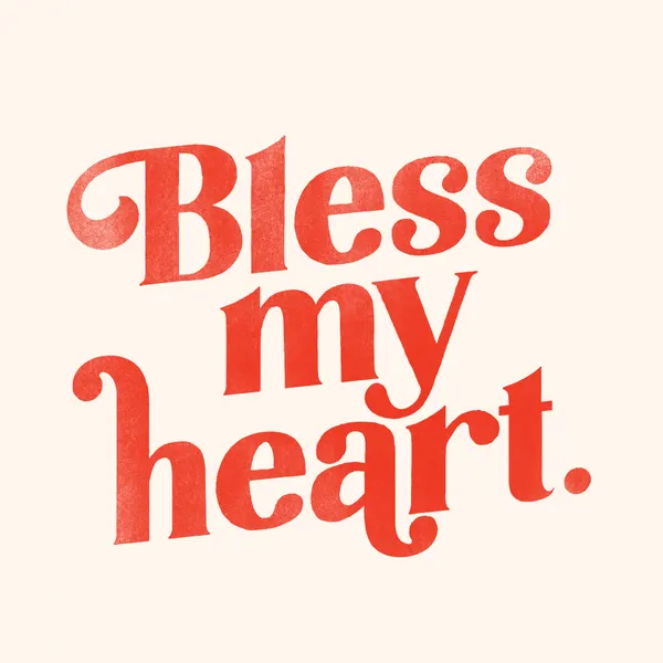 Blessmyheart W Background by The Whiskey Ginger