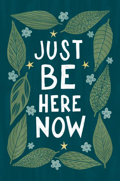 Just Be Here Now by EMELIEmaria