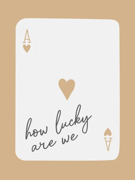 Ace of Hearts Lucky Quote by Jolly and Dash
