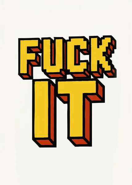 Retro Fuck It Statement by Andreas Magnusson
