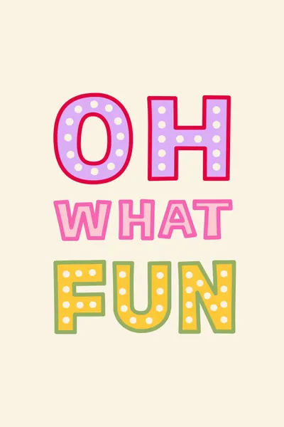 Oh What Fun by Karen Menzenbach