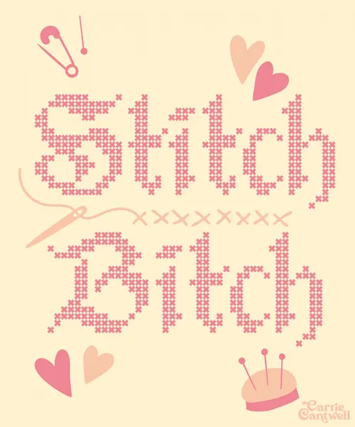 Stitch Bitch by Carrie Cantwell