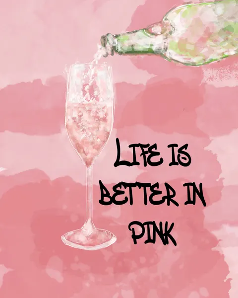 Life Is Better Pink by Sannel Larson