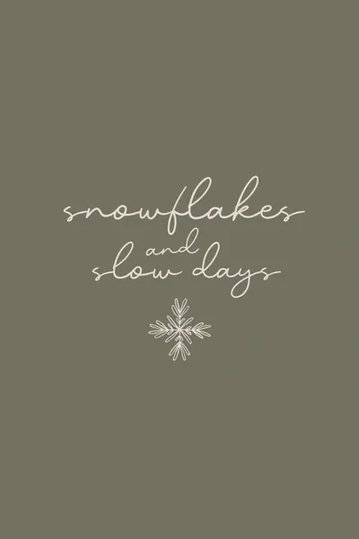 Snowflakes and Slow Days by Karen Menzenbach