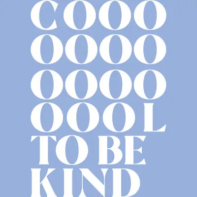 Cool To Be Kind, wall art by KsanaKalpa