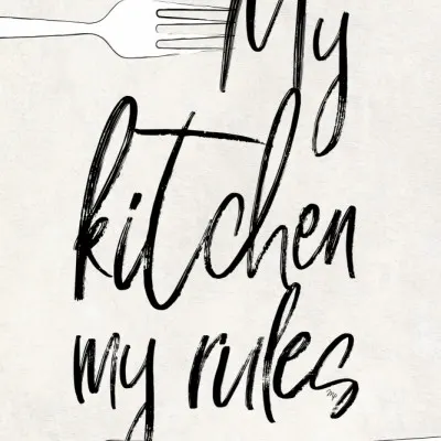 My Kitchen My Rules, wall art by Martina