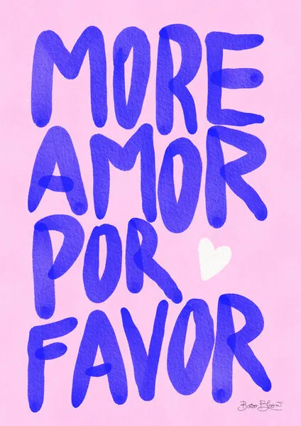 More Amor Por Favor, wall art by Baroo Bloom