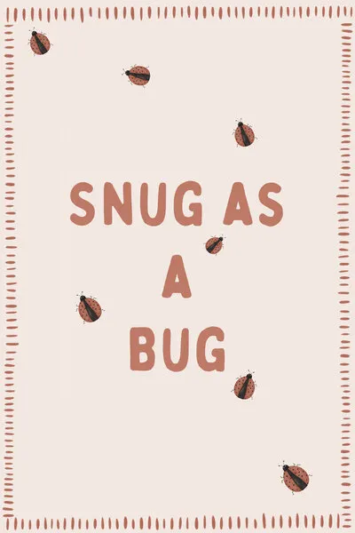 Snug As A Bug, wall art by Menina Lisboa